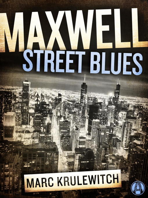 Title details for Maxwell Street Blues by Marc Krulewitch - Available